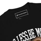 Do Less, Be More Tee