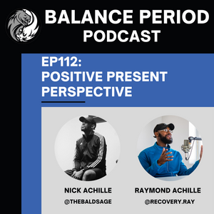 EP112: Positive Present Perspective