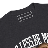 Do Less, Be More Tee
